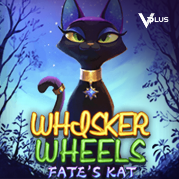 Vplus : Whisker Wheels Fate Kat - BOYBET168