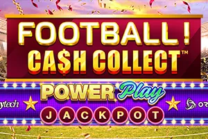 Playtech : Football! Cash Collect™ PowerPlay Jackpot - BOYBET168