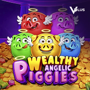 Vplus : Piggies Wealthy Angelic - BOYBET168
