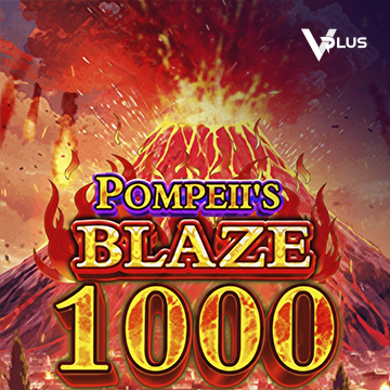 Vplus : Pompeii``s Blaze 1000 - BOYBET168