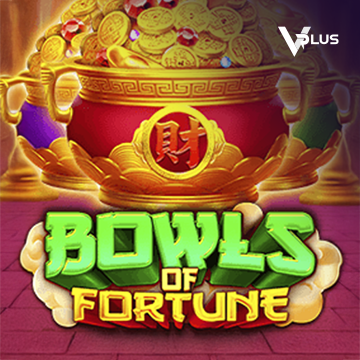 Vplus : Bowls of Fortune - BOYBET168