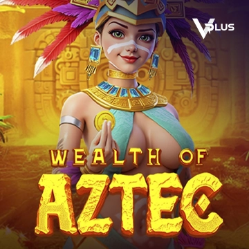 Vplus : Wealth of Aztec - BOYBET168